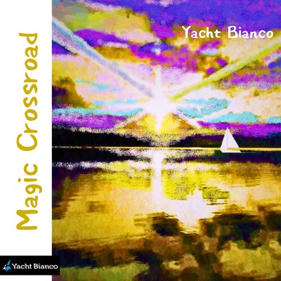 Magic Crossroad/Yacht Bianco