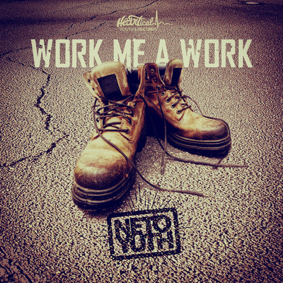 シングル/Work Me A Work/Neto Yuth