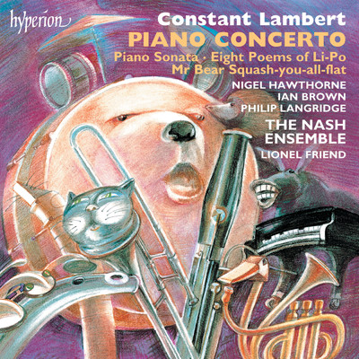 Constant Lambert: Piano Concerto, Piano Sonata & Other Works/ナッシュ・アンサンブル／Lionel Friend
