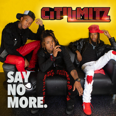 Say No More/CitiLimitz