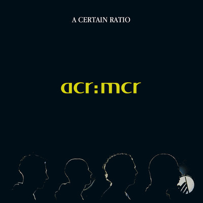 アルバム/acr:mcr/A Certain Ratio