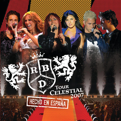 アルバム/Tour Celestial 2007 Hecho En Espana (Live)/アール・ビー・ディー