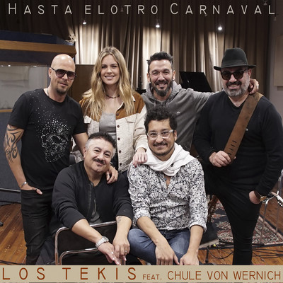 Hasta El Otro Carnaval (featuring Chule Von Wernich)/Los Tekis