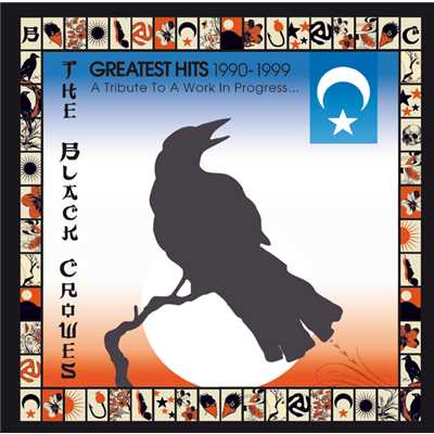 アルバム/Greatest Hits 1990-1999: A Tribute To A Work In Progress.../ブラック・クロウズ