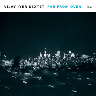 Good On The Ground/Vijay Iyer Sextet