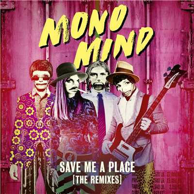アルバム/Save Me a Place (The Remixes)/Mono Mind