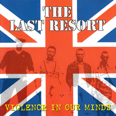 アルバム/Violence In Our Minds/The Last Resort