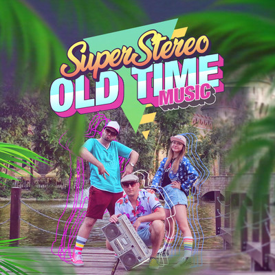 シングル/Old Time Music/SuperStereo