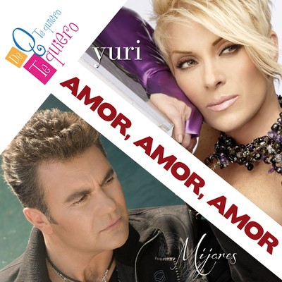 Amor, amor, amor/Yuri & Mijares