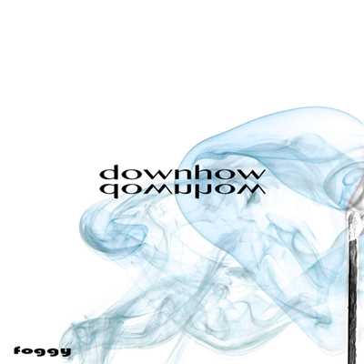 downhow qomuyom/foggy