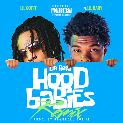 Da Real HoodBabies (Remix) (Explicit) feat.Lil Baby/Lil Gotit