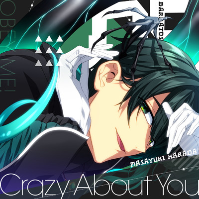 Crazy About You/バルバトス(CV:原田 雅行)