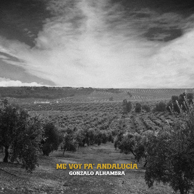 Me voy pa' Andalucia/Gonzalo Alhambra