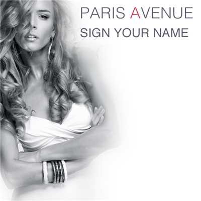 Sign Your Name/Paris Avenue