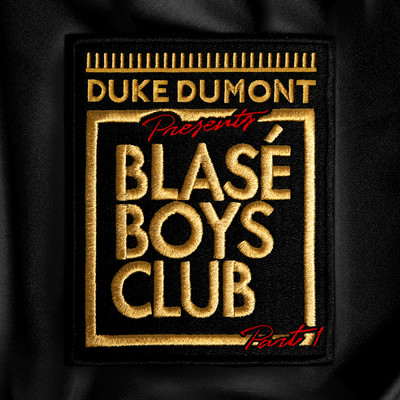 Blase Boys Club (Pt. 1)/Duke Dumont