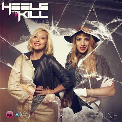 Break The Line (featuring Della)/Heels To Kill