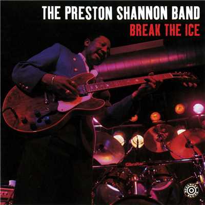 Forty Days And Forty Nights/The Preston Shannon Band