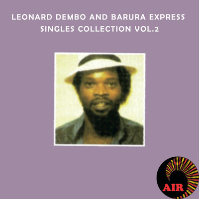 Ndipeiwo Pokupotera/Leonard Dembo／The Barura Express