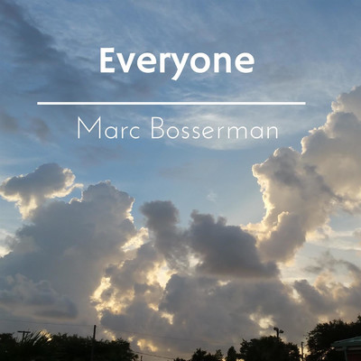 Everyone/Marc Bosserman