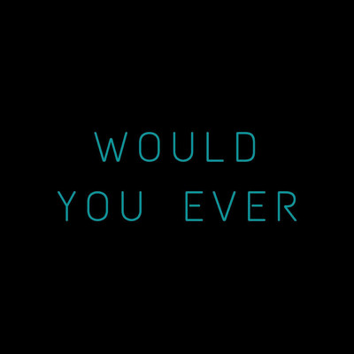 シングル/Would You Ever/Juggnix
