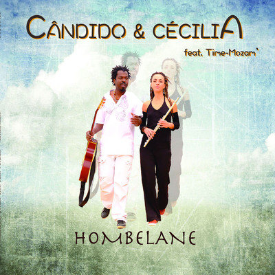 Hombelane (feat. Time-Mozam)/Candido & Cecilia