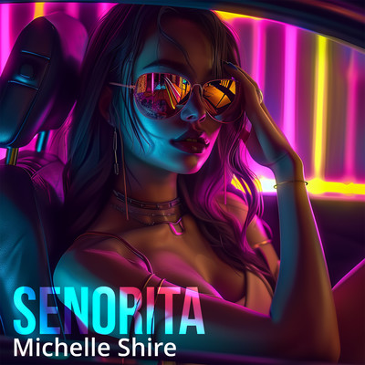 シングル/Senorita/Michelle Shire