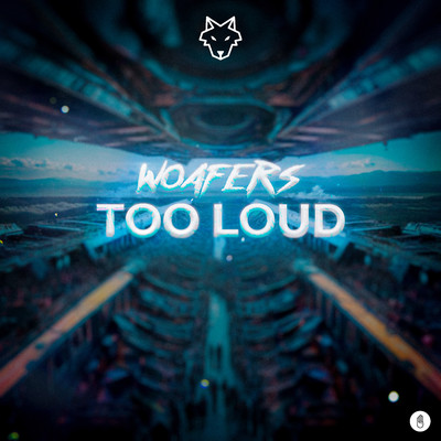 Too Loud/Woafers