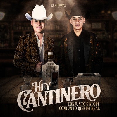 Hey Cantinero/Conjunto Galope De Rio Grande