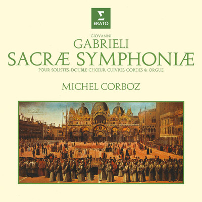 アルバム/Gabrieli: Sacrae symphoniae/Michel Corboz