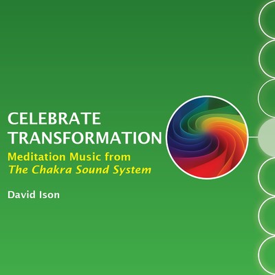 アルバム/Celebrate Transformation: Meditation Music from The Chakra Sound System/David Ison