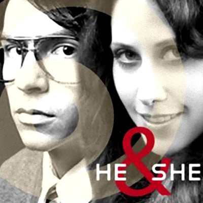 How Did You Know/He & She