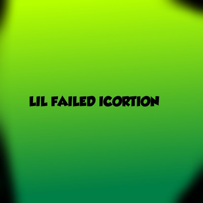 Lil' Failed ICortion/Lil Failed Abortion & YSN IClander