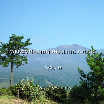 Improvisation Healing Music Vol.53/Tata Yamashita
