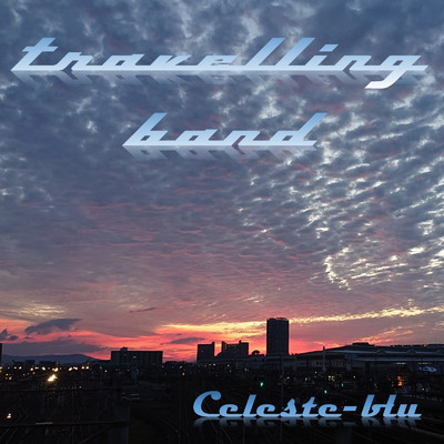 Travelling Band/Celeste-blu