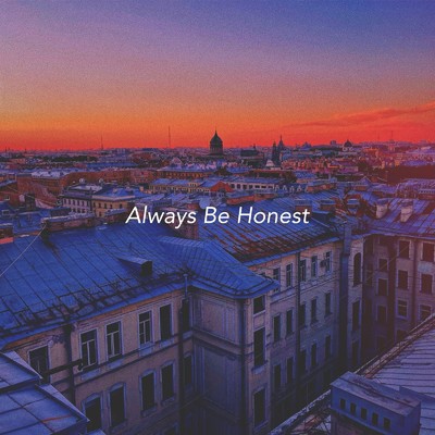 Always Be Honest/Lofi Chillhop