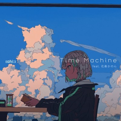 シングル/Time Machine (feat. 花奏かのん)/[ahi:]