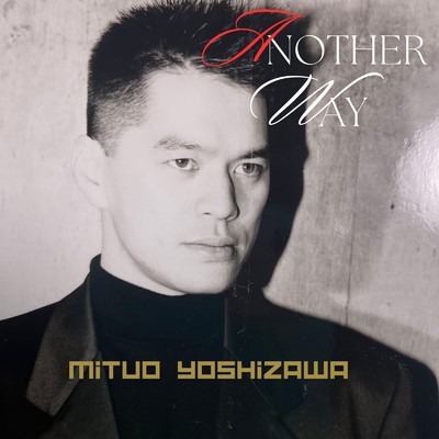 シングル/Anotherway/Mituo Yoshizawa