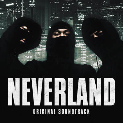 アルバム/NEVERLAND (Explicit) (Original Soundtrack)/Various Artists