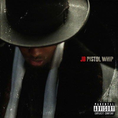 シングル/Pistol Whip (Explicit)/JB
