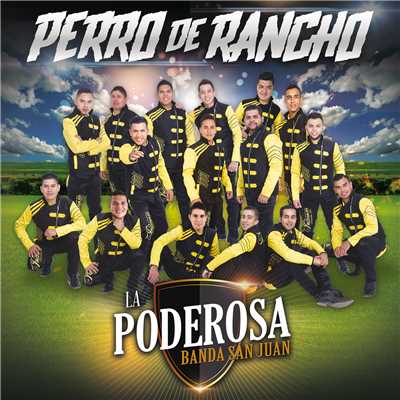アルバム/Perro De Rancho/La Poderosa Banda San Juan