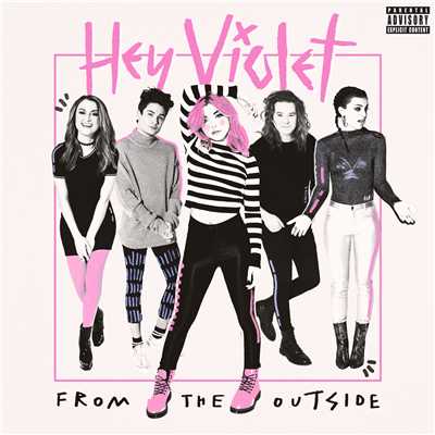 アルバム/From The Outside (Explicit)/Hey Violet