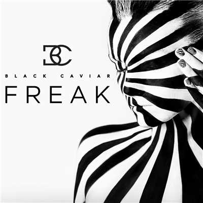 シングル/Freak Like Me/ブラック・キャビア