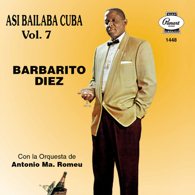 Volvera La Alegria (featuring Orquesta Antonio Maria Romeu)/Barbarito Diez