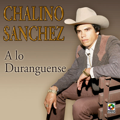 アルバム/A Lo Duranguense/Chalino Sanchez