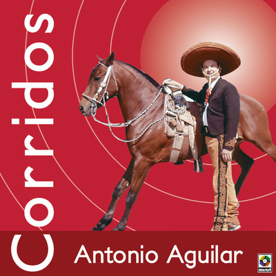 Corridos/Antonio Aguilar