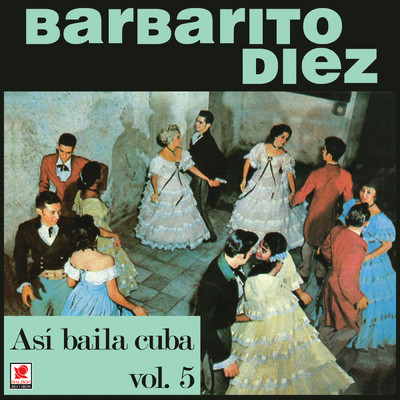 Yo Reire Cuando Tu Llores (featuring Orquesta Antonio Maria Romeu)/Barbarito Diez