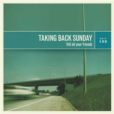 アルバム/Tell All Your Friends/Taking Back Sunday
