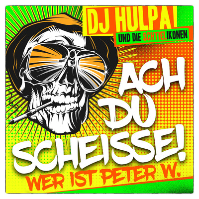 シングル/Ach du Scheisse (Wer ist Peter W.) (Explicit)/DJ Hulpa／Die Schtielikonen