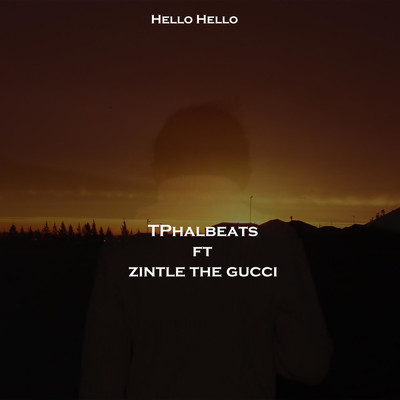シングル/Hello Hello (feat. Zintle The Gucci)/TPhalBeats