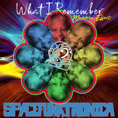 アルバム/What I Remember (Mandela Effect)/SpaceFunkTronica